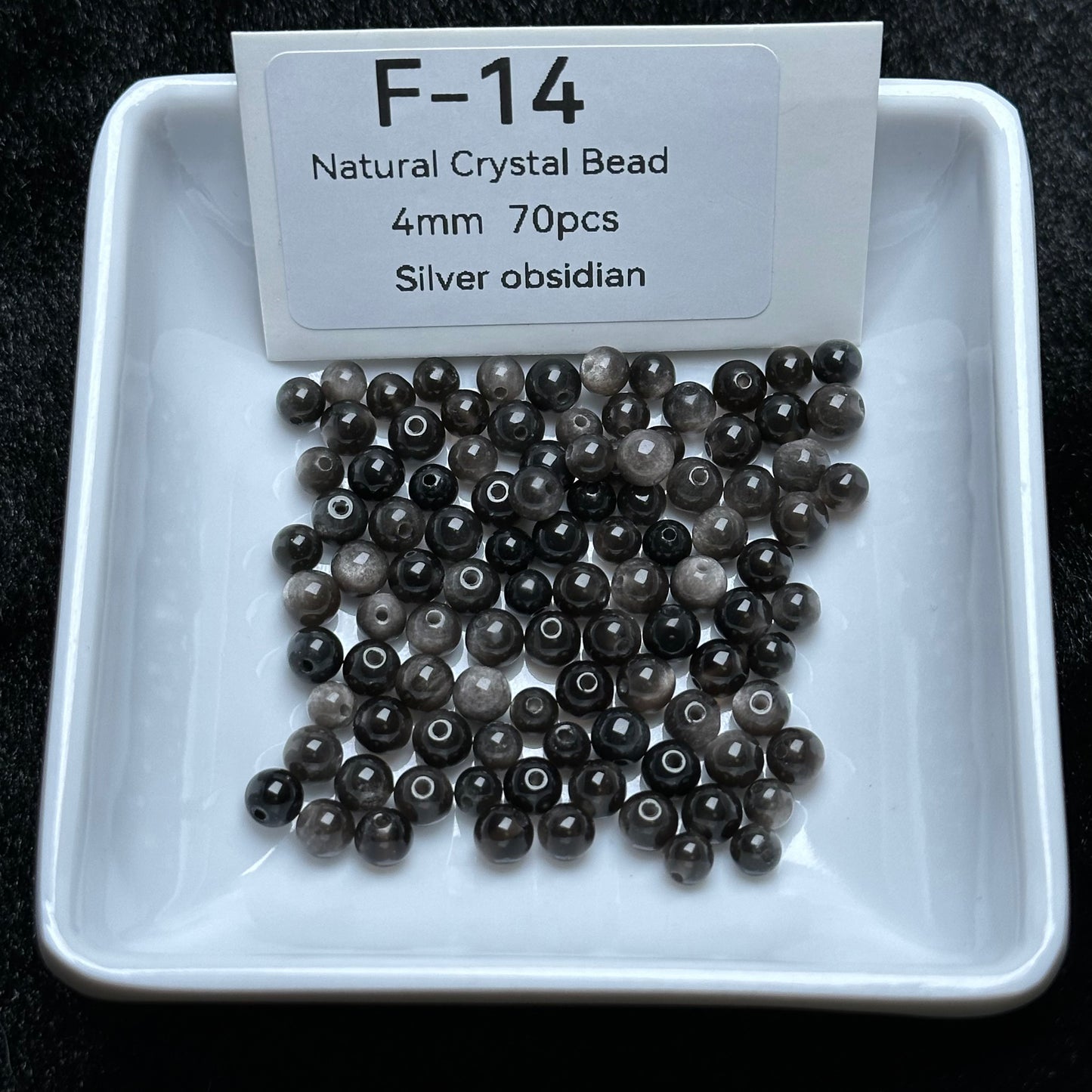 F-14 Silver obsidian
Natural Crystal Bead
4mm 70pcs