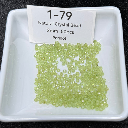 1-79 Peridot
Natural Crystal Bead
2mm 50pcs