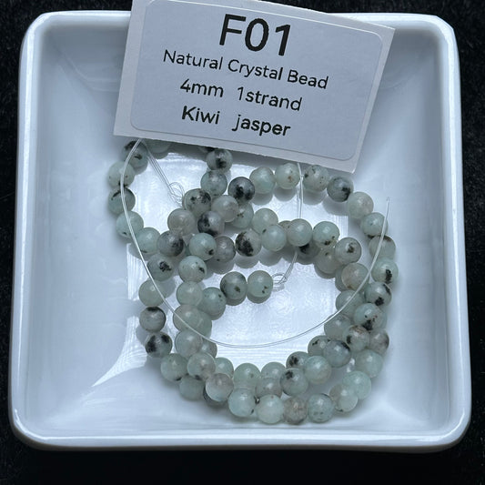 F01 1strand Kiwi jasper
Natural Crystal Bead4mm