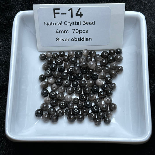 F-14 Silver obsidian
Natural Crystal Bead
4mm 70pcs