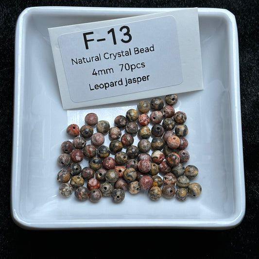 F-13 Leopard jasper
Natural Crystal Bead
4mm 70pcs